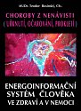 Choroby z nenávisti (Uřknutí, očarování, prokletí) - Energoinformační systém člověka ve zdraví a v nemoci