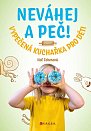 Neváhej a peč! - Vypečená kuchařka pro děti