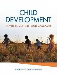 Child Development : Context, Culture, and Cascades