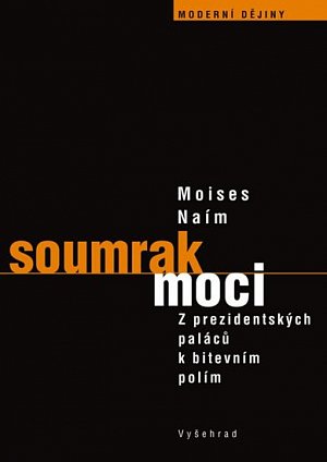 Soumrak moci - Z prezidentských paláců k bitevním polím