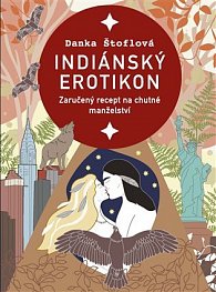 Indiánský erotikon - Zaručený recept na chutné manželství