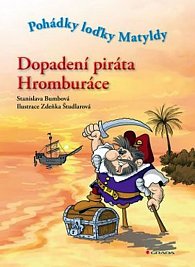 Dopadení piráta Hromburáce - Pohádky loďky Matyldy