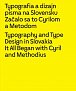 Typografia a dizajn písma na Slovensku. Začalo sa to Cyrilom a Metodom