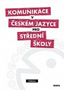 Komunikace v českém jazyce pro SŠ - Učebnice