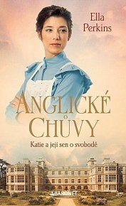 Anglické chůvy 3 - Katie a její sen o svobodě