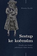 Sestup ke kořenům - Divadlo jako hledání jedinečnosti lidské identity