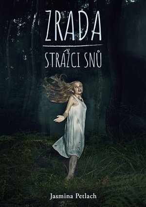 Zrada - Strážci snů 1