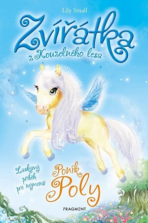 Zvířátka z Kouzelného lesa - Poník Poly, 1.  vydání