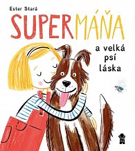 SuperMáňa a velká psí láska