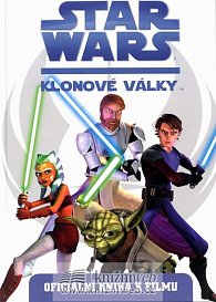 Star Wars - Klonové války - Oficiální kniha k filmu