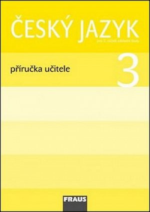Český jazyk 3 pro ZŠ - příručka učitele