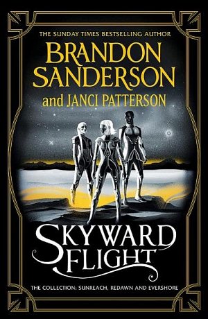 Skyward Flight: The Collection: Sunreach, ReDawn, Evershore, 1.  vydání