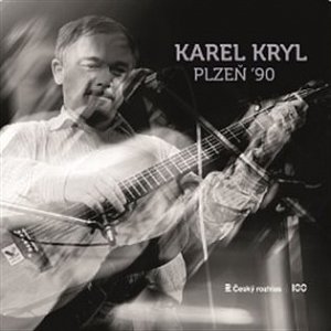 Karel Kryl: Plzeň 90 - LP