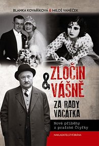 Zločin a vášně za rady Vacátka - Nové příběhy z pražské Čtyřky, 1.  vydání