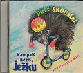 Kampak běžíš, ježku - CD