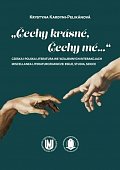 Čechy krásné, Čechy mé...: Czeska i polska literatura we wzajemnych interakcjach