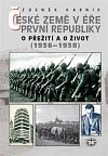 České země v éře první republiky 3 - O přežití a o život (1918-1938)