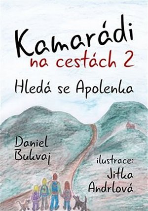 Kamarádi na cestách 2 - Hledá se Apolenka