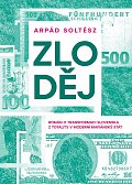 Zloděj - Román o transformaci Slovenska z totality v moderní mafiánský stát