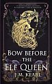 Bow Before the Elf Queen (The Elf Queen 1)