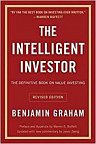 The Intelligent Investor : The Definitive Book on Value Investing