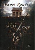 Beton, kosti a sny