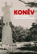 Koněv: Sovětský maršál a jeho pražský pomník