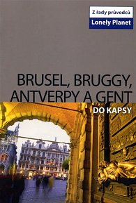 Brusel, Bruggy, Antverpy a Gent do kapsy - Lonely Planet
