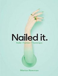 Nailed It : Nails Fashion Technique
