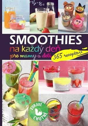 Smoothies na každý deň pre mamy a deti