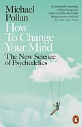 How to Change Your Mind : The New Science of Psychedelics, 1.  vydání