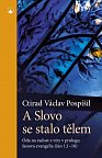 A Slovo se stalo tělem - Óda na radost z víry v prologu Janova evangelia (Jan 1,1-18)