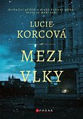 Mezi vlky - Strhující příběh ze druhé světové války, který se mohl stát