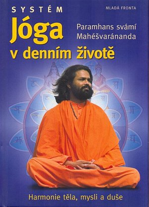 Systém Jóga v denním životě - Harmonie těla, mysli a duše, 1.  vydání