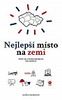 Nejlepší místo na zemi - Proč se v České republice žije skvěle?