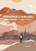 Dobrodruh z paneláku: kniha druhá