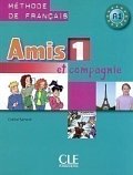 Amis et compagnie 1: Livre de l´éleve