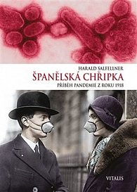 Španělská chřipka - Příběh pandemie z roku 1918