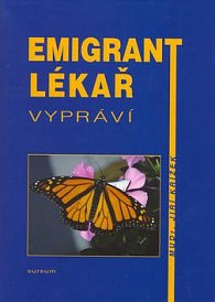 Emigrant lékař vypráví