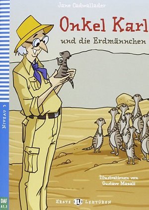 Erste ELI Lektüren 3/A1.1: Onkel Karl und die Erdmännchen + downloadable multimedia