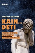 Kainove deti - Duchovné korene bratovraždy a prozreteľnosť zla