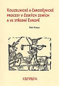 Kouzelnické a čarodějnické procesy v českých zemích a ve střední Evropě