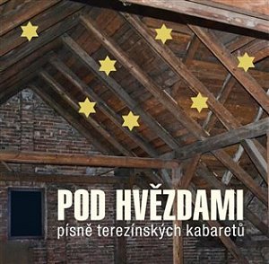 Pod hvězdami - Písně terezínských kabaretů - CD