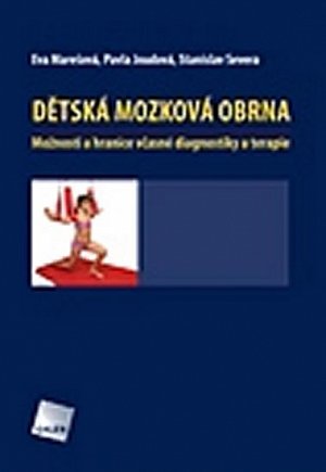 Dětská mozková obrna - Možnosti a hranice včasné diagnostiky a terapie