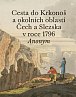 Cesta do Krkonoš a okolních oblastí Čech a Slezska v roce 1796