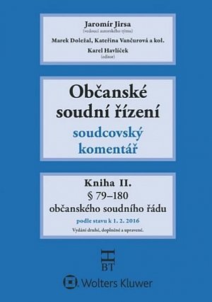 Občanské soudní řízení: Kniha II. - Soudcovský komentář, § 79 až 200aa