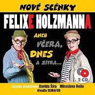 Nové scénky Felixe Holzmanna - 2 CD