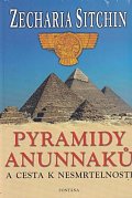 Pyramidy Anunnaků a cesta k nesmrtelnosti