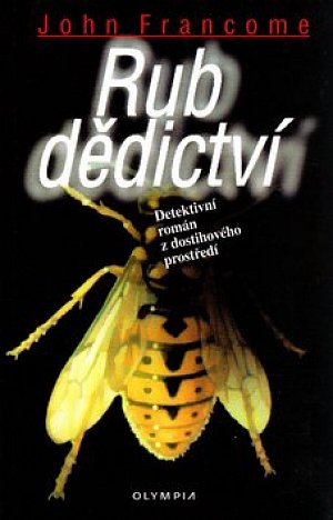 Rub dědictví - Detektivní román z dostihového prostředí