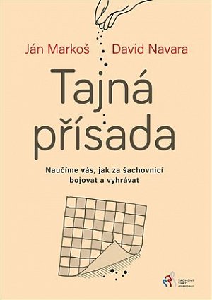 Tajná přísada - Naučíme vás, jak za šachovnicí bojovat a vyhrávat